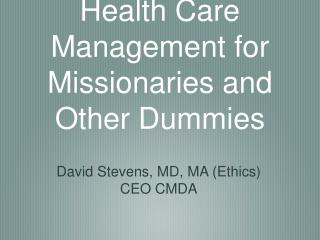 Health Care Management for Missionaries and Other Dummies