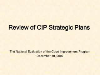 Review of CIP Strategic Plans