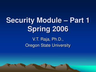 Security Module – Part 1 Spring 2006