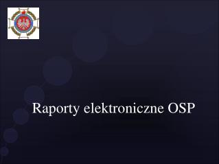 Raporty elektroniczne OSP
