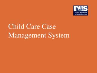 Child Care Case Management System