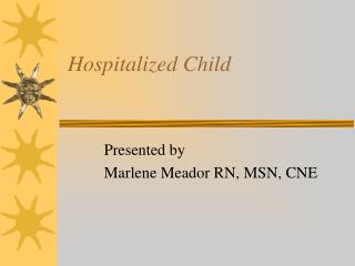Hospitalized Child