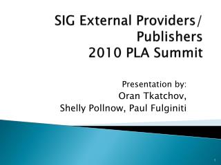 SIG External Providers/ Publishers 2010 PLA Summit