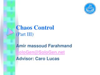 Chaos Control (Part III)