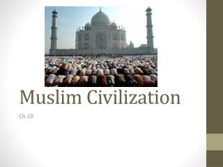 Muslim Civilization