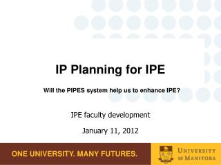 IP Planning for IPE Will the PIPES system help us to enhance IPE?