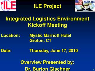 ILE Project Integrated Logistics Environment Kickoff Meeting