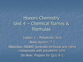 Honors Chemistry Unit 4 – Chemical Names &amp; Formulas