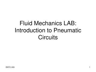 Fluid Mechanics LAB: Introduction to Pneumatic Circuits