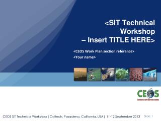 &lt;SIT Technical Workshop – Insert TITLE HERE&gt;