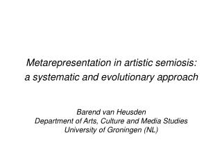 Metarepresentation in artistic semiosis: a systematic and evolutionary approach