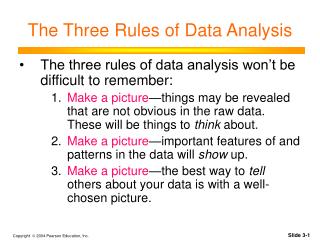 The Three Rules of Data Analysis