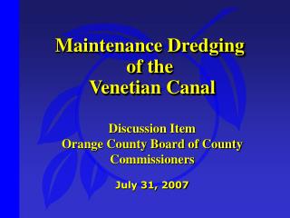 Maintenance Dredging of the Venetian Canal