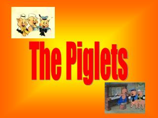 The Piglets