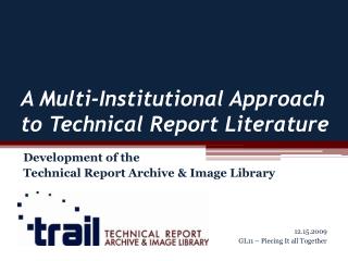A Multi-Institutional Approach to Technical Report Literature