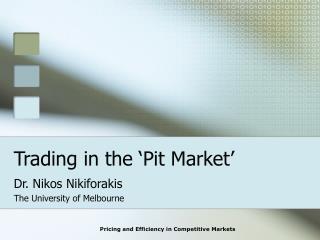 Trading in the ‘Pit Market’