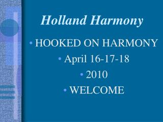 Holland Harmony