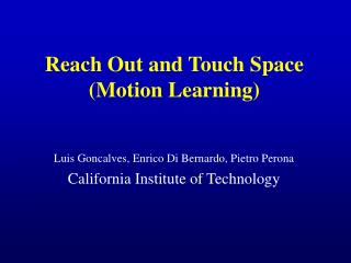 Reach Out and Touch Space (Motion Learning)