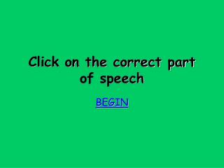 Click on the correct part of speech