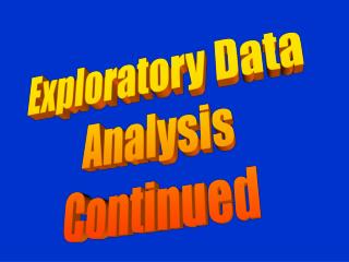Exploratory Data Analysis Continued