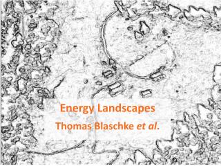 Energy Landscapes Thomas Blaschke et al .