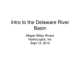 Intro to the Delaware River Basin