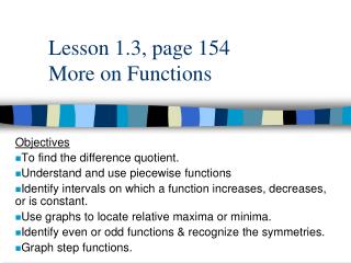 Lesson 1.3, page 154 More on Functions