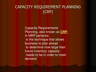 CAPACITY REQUIREMENT PLANNING (CRP)