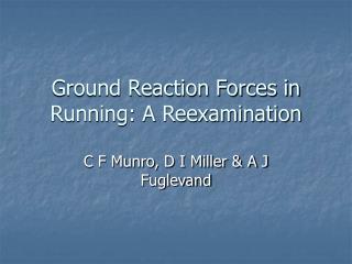 Ground Reaction Forces in Running: A Reexamination