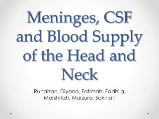 Meninges, CSF and Blood Supply of the Head and Neck