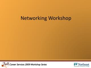 Networking Workshop