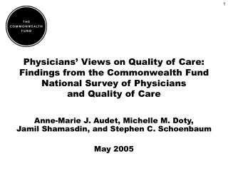 Anne-Marie J. Audet, Michelle M. Doty, Jamil Shamasdin, and Stephen C. Schoenbaum May 2005