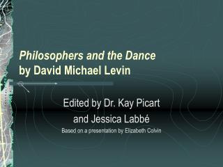 Philosophers and the Dance by David Michael Levin