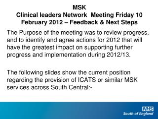 MSK Clinical leaders Network Meeting Friday 10 February 2012 – Feedback &amp; Next Steps