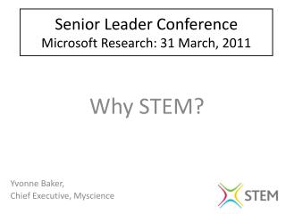 Senior Leader Conference Microsoft Research: 31 March, 2011