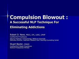 Compulsion Blowout : A Successful NLP Technique For Eliminating Addictions