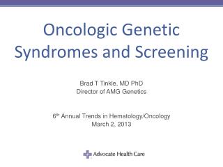 Oncologic Genetic Syndromes and Screening
