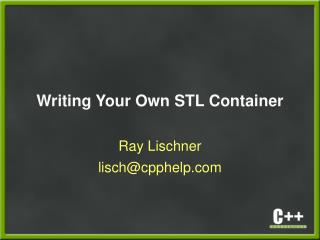 Writing Your Own STL Container