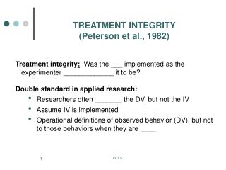 TREATMENT INTEGRITY (Peterson et al., 1982)