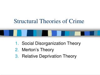 Structural Theories of Crime