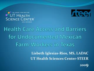 Health Care Access and Barriers for Undocumented Mexican Farm-Workers in Texas