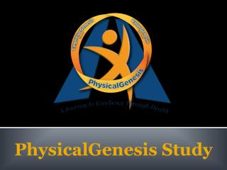 PhysicalGenesis Study