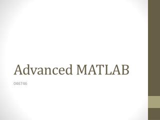 Advanced MATLAB