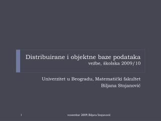 Distribuirane i objektne baze podataka vežbe, školska 2009/10