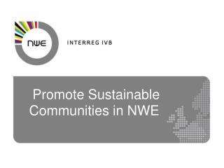 Promote Sustainable Communities in NWE