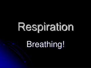 Respiration