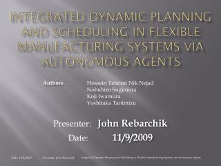 Integrated Dynamic Planning and Scheduling in Flexible Manufacturing Systems via Autonomous Agents