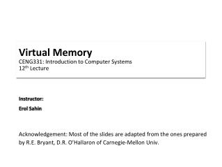 Virtual Memory CENG331: Introduction to Computer Systems 12 th Lecture