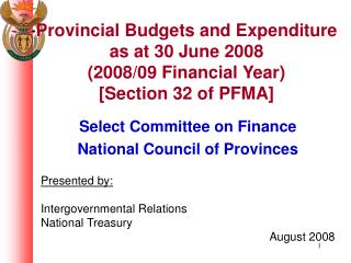 Select Committee on Finance National Council of Provinces Presented by: