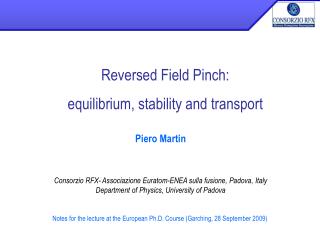 Piero Martin Consorzio RFX- Associazione Euratom-ENEA sulla fusione, Padova, Italy